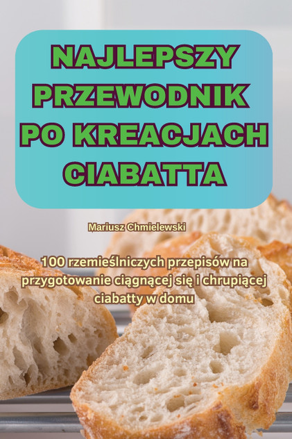 NAJLEPSZY PRZEWODNIK PO KREACJACH CIABATTA NAJLEPSZY PRZEWODNIK PO KREACJACH CIABATTA