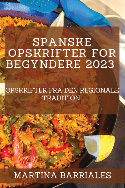 Spanske opskrifter for begyndere 2023 Spanske opskrifter for begyndere 2023