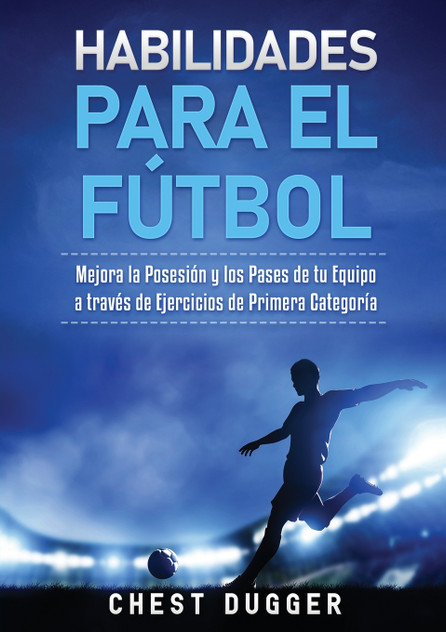 Habilidades para el Fútbol Habilidades para el Fútbol