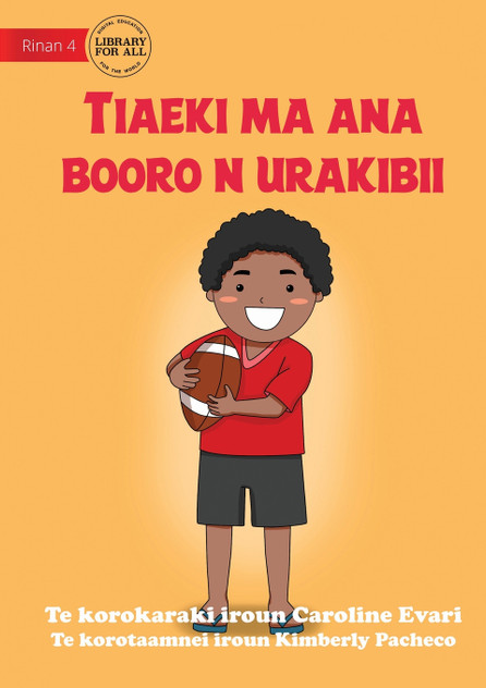 Jack and his Rugby Ball - Tiaeki ma ana booro n urakibii (Te Kiribati) Jack and his Rugby Ball - Tiaeki ma ana booro n urakibii (Te Kiribati)