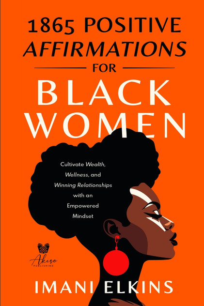1865 POSITIVE AFFIRMATIONS FOR BLACK WOMEN 1865 POSITIVE AFFIRMATIONS FOR BLACK WOMEN