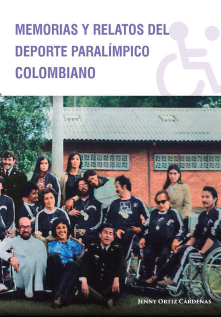 Memorias y Relatos del Deporte Paralímpico Colombiano