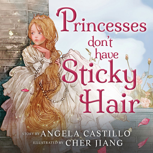 Princesses don't have Sticky Hair Princesses don't have Sticky Hair