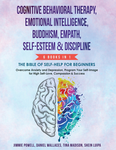 Cognitive Behavioral Therapy, Emotional Intelligence, Buddhism, Empath, Self-Esteem & Discipline Cognitive Behavioral Therapy, Emotional Intelligence, Buddhism, Empath, Self-Esteem & Discipline
