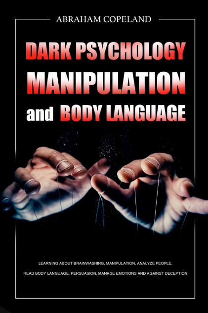 Dark Psychology,Manipulation and Body Language Dark Psychology,Manipulation and Body Language