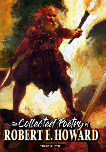 The Collected Poetry of Robert E. Howard, Volume 2 The Collected Poetry of Robert E. Howard, Volume 2