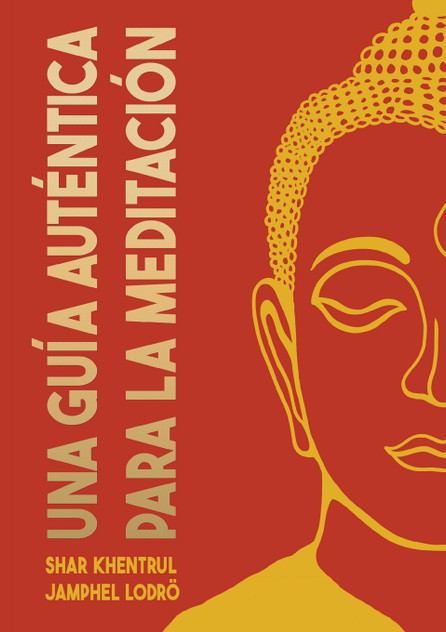 Una Guía Auténtica para la Meditación Una Guía Auténtica para la Meditación