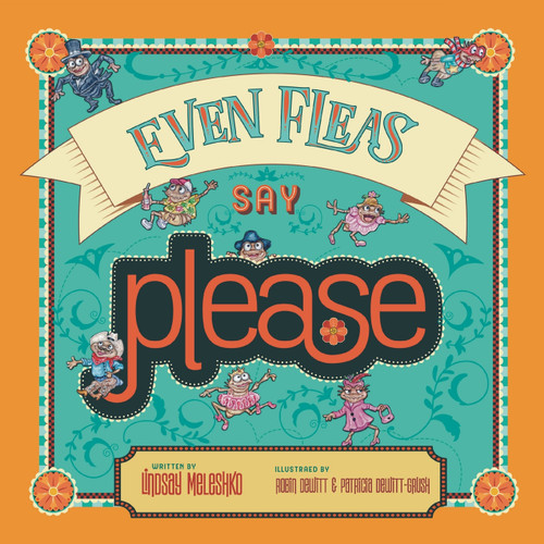 Even Fleas Say Please Even Fleas Say Please