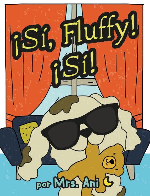 ¡Sí, Fluffy! ¡Sí! (Spanish Edition) ¡Sí, Fluffy! ¡Sí! (Spanish Edition)