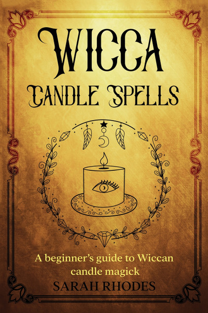 Wicca Candle Spells Wicca Candle Spells
