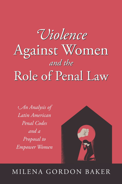 Violence Against Women and the Role of Penal Law Violence Against Women and the Role of Penal Law