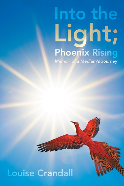 Into the Light; Phoenix Rising Into the Light; Phoenix Rising