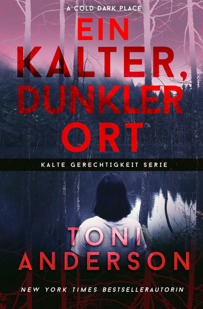 Ein Kalter, Dunkler Ort - A Cold Dark Place Ein Kalter, Dunkler Ort - A Cold Dark Place