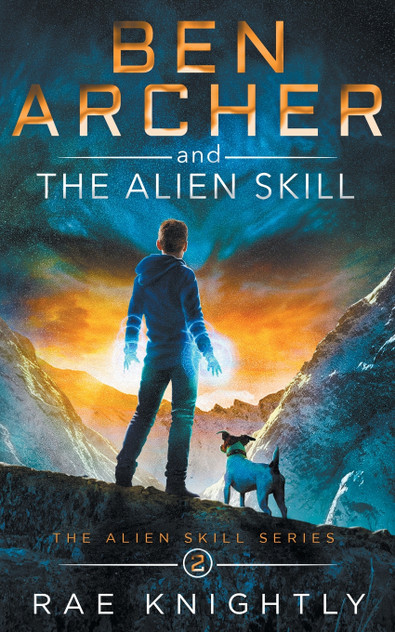 Ben Archer and the Alien Skill (The Alien Skill Series, Book 2) Ben Archer and the Alien Skill (The Alien Skill Series, Book 2)