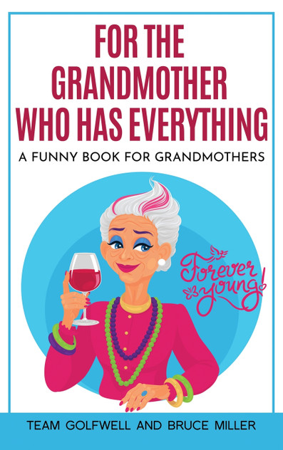For the Grandmother Who Has Everything For the Grandmother Who Has Everything