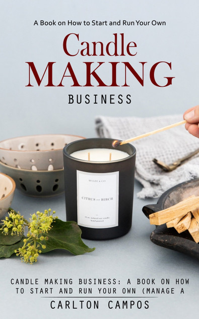 Candle Making Business Candle Making Business