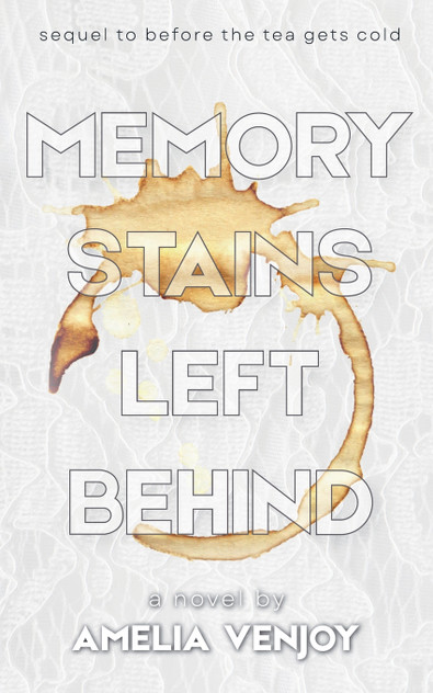 Memory Stains Left Behind Memory Stains Left Behind