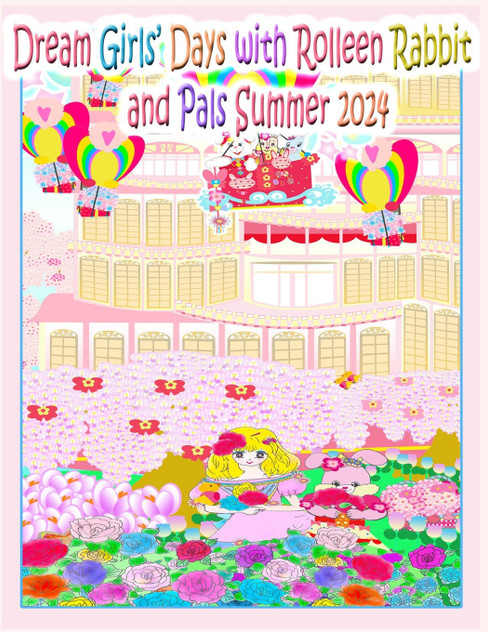 Dream Girls' Days with Rolleen Rabbit and Pals Summer 2024 Dream Girls' Days with Rolleen Rabbit and Pals Summer 2024