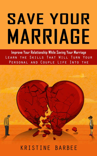 Save Your Marriage Save Your Marriage