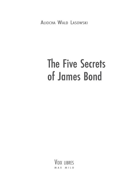 The Five Secrets of James Bond The Five Secrets of James Bond