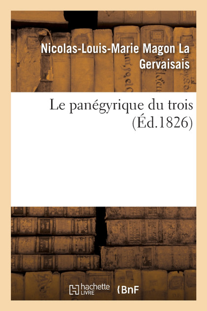 Le panégyrique du trois Le panégyrique du trois