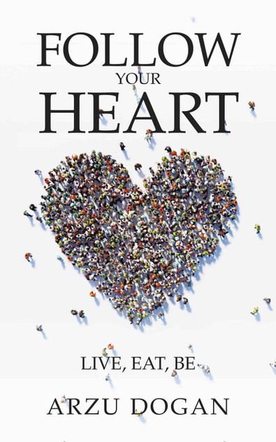 Follow Your Heart Follow Your Heart