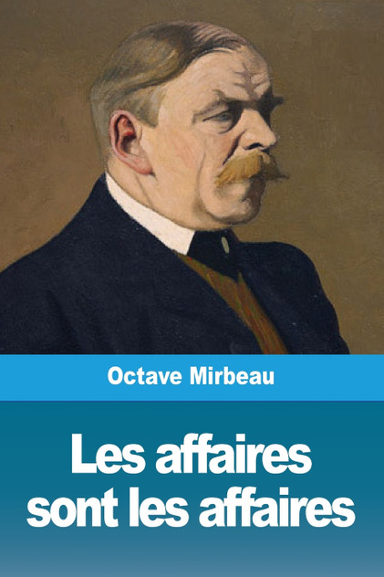 Les affaires sont les affaires Les affaires sont les affaires