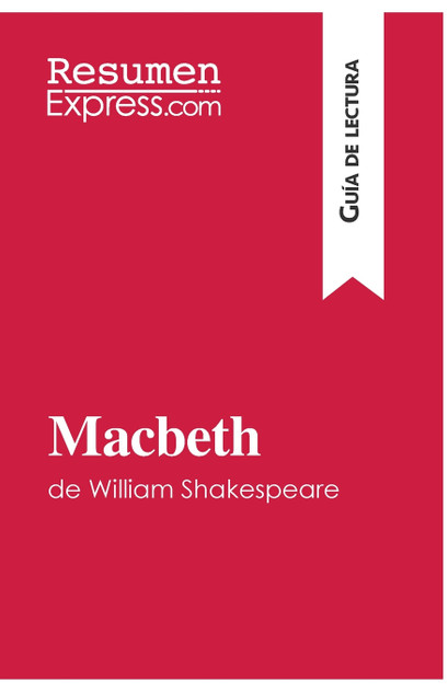 Macbeth de William Shakespeare (Guía de lectura) Macbeth de William Shakespeare (Guía de lectura)