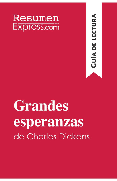 Grandes esperanzas de Charles Dickens (Guía de lectura) Grandes esperanzas de Charles Dickens (Guía de lectura)