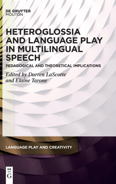 Heteroglossia and Language Play in Multilingual Speech