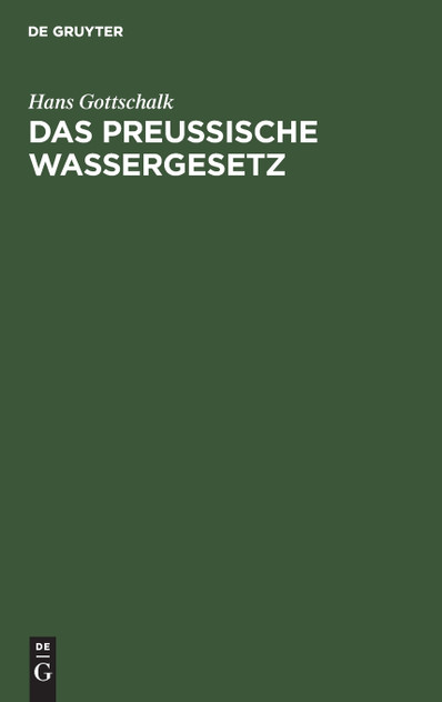 Das preussische Wassergesetz Das preussische Wassergesetz
