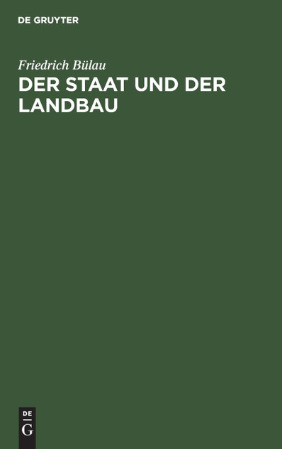Der Staat und der Landbau Der Staat und der Landbau