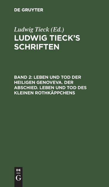 Leben und Tod der heiligen Genoveva. Der Abschied. Leben und Tod des kleinen Rothkäppchens Leben und Tod der heiligen Genoveva. Der Abschied. Leben und Tod des kleinen Rothkäppchens