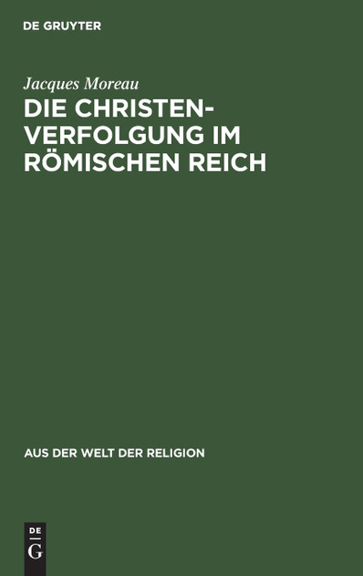 Die Christenverfolgung im Römischen Reich Die Christenverfolgung im Römischen Reich