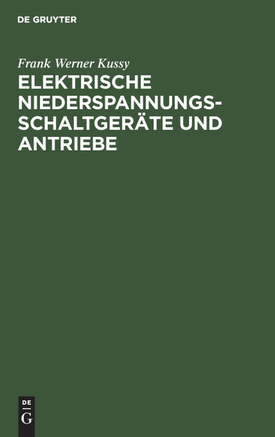Elektrische Niederspannungsschaltgeräte und Antriebe Elektrische Niederspannungsschaltgeräte und Antriebe