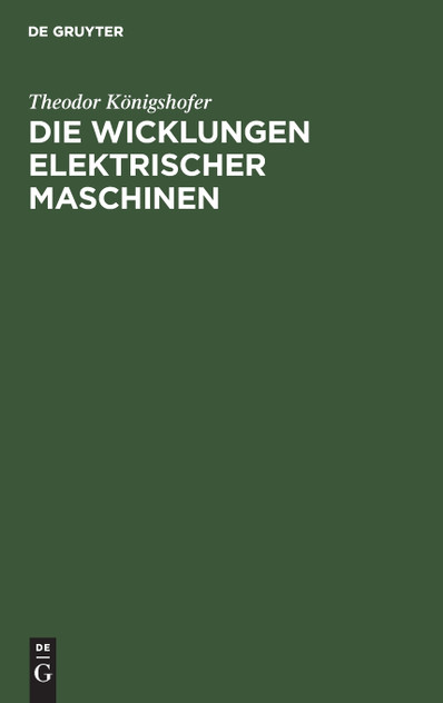Die Wicklungen elektrischer Maschinen Die Wicklungen elektrischer Maschinen