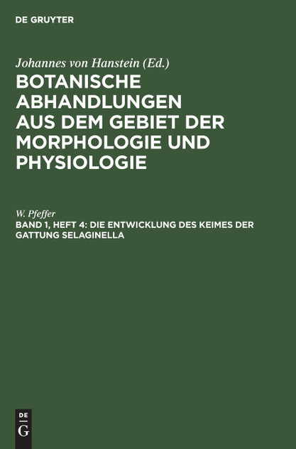 Die Entwicklung des Keimes der Gattung Selaginella Die Entwicklung des Keimes der Gattung Selaginella