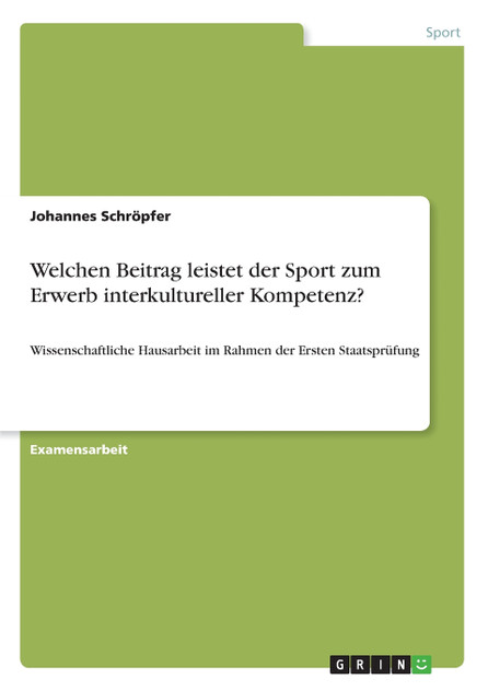 Welchen Beitrag leistet der Sport zum Erwerb interkultureller Kompetenz?