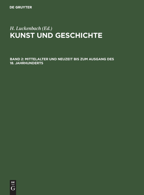 Mittelalter und Neuzeit bis zum Ausgang des 18. Jahrhunderts Mittelalter und Neuzeit bis zum Ausgang des 18. Jahrhunderts