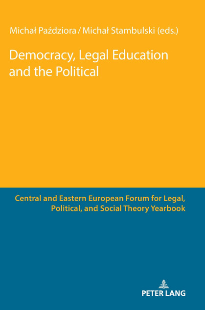 Democracy, Legal Education and the Political Democracy, Legal Education and the Political