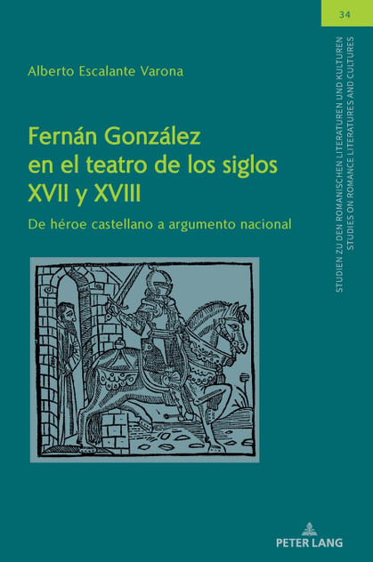 Fernán González en el teatro de los siglos XVII y XVIII Fernán González en el teatro de los siglos XVII y XVIII