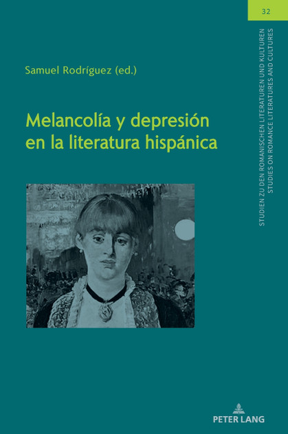 Melancolía y depresión en la literatura hispánica Melancolía y depresión en la literatura hispánica