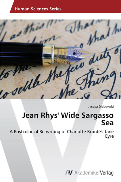 Jean Rhys' Wide Sargasso Sea Jean Rhys' Wide Sargasso Sea