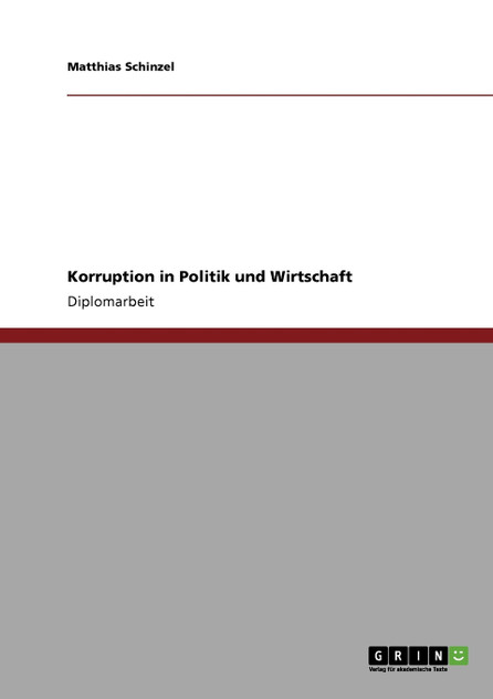 Korruption in Politik und Wirtschaft Korruption in Politik und Wirtschaft
