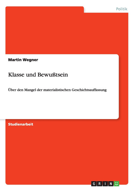 Klasse und Bewußtsein Klasse und Bewußtsein