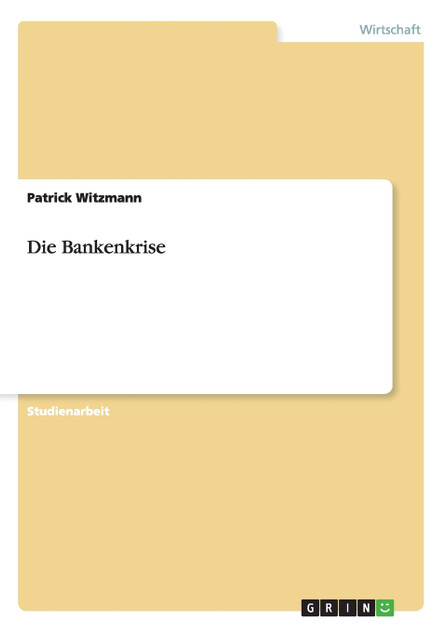 Die Bankenkrise Die Bankenkrise