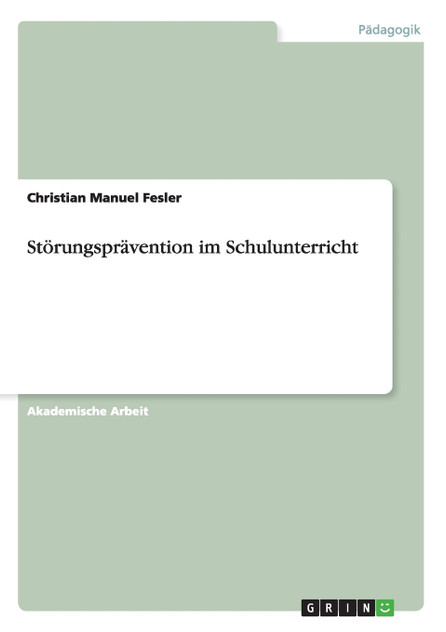 Störungsprävention im Schulunterricht Störungsprävention im Schulunterricht