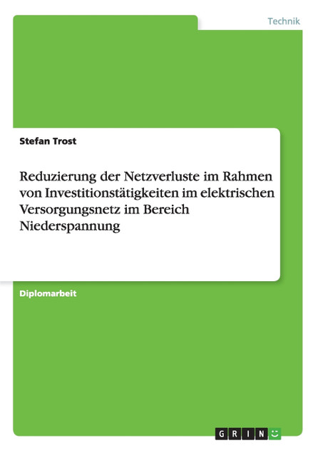 Reduzierung der Netzverluste im Rahmen von Investitionstätigkeiten im elektrischen Versorgungsnetz im Bereich Niederspannung