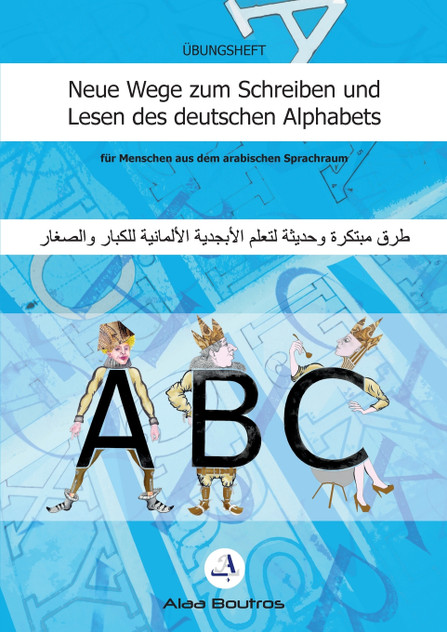 Neue Wege zum Schreiben und Lesen des deutschen Alphabets Neue Wege zum Schreiben und Lesen des deutschen Alphabets