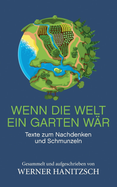 Wenn die Welt ein Garten wär Wenn die Welt ein Garten wär